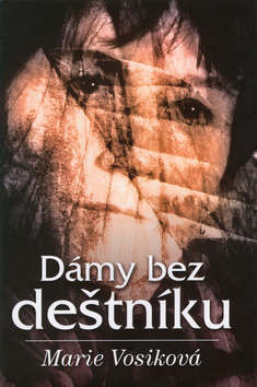 Kniha Dámy bez deštníku - Marie Vosiková