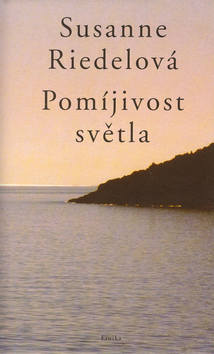 Kniha Pomíjivost světla - Susanne Riedelová