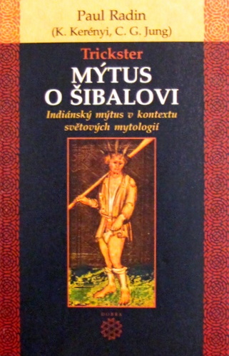 Trickster - Mýtus o Šibalovi