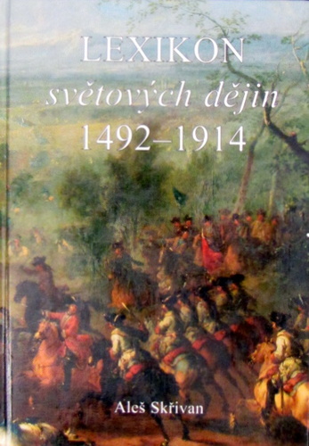 Kniha Lexikon světových dějin 1492 - 1914 - Aleš Skřivan