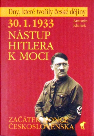 30. 1. 1933 Nástup Hitlera k moci – začátek konce Československa