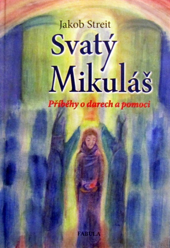 Kniha Svatý Mikuláš - Příběhy o darech a pomoci