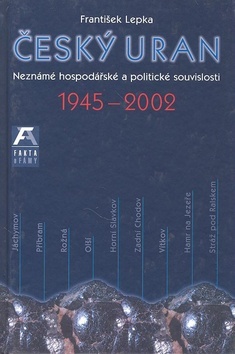 Český uran 1945 - 2002 - František Lepka