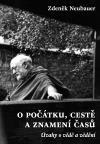 O počátku, cestě a znamení časů