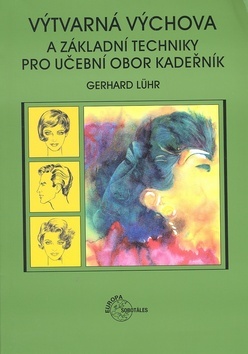 Výtvarná výchova a základní techniky pro učební obor kadeřník