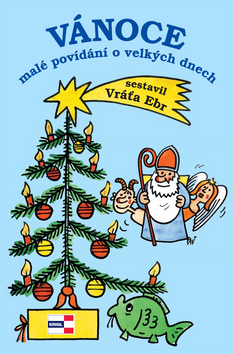 Vánoce malé povídání o velkých dnech - Vráťa Ebr,Miroslav Pavlík