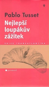 Nejlepší loupákův zážitek