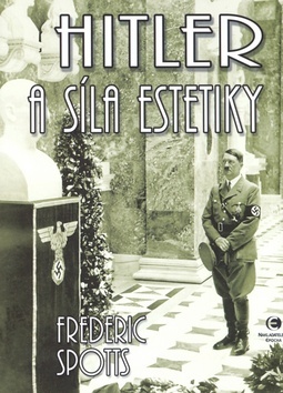Hitler a síla estetiky