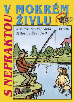 S Nepraktou v mokrém živlu - Jiří Winter Neprakta