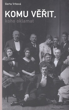 Kniha Komu věřit, koho oklamat - Greta Vrbová