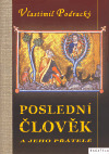 Poslední člověk a jeho přátelé