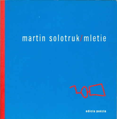 Mletie - Martin Solotruk