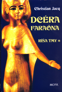 Dcéra faraóna - Ríša tmy 1.