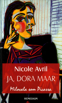 Kniha Ja, Dora Maar - Nicole Avril,Lýdia Magerčiaková