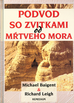 Podvod so zvitkami od Mŕtveho mora - Baigent Michael