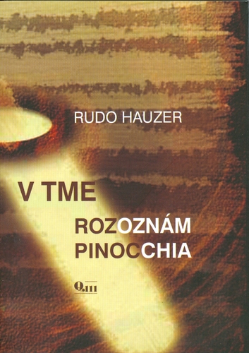 Kniha V tme rozoznám Pinocchia - Rudo Hauzer,Kveta Dašková