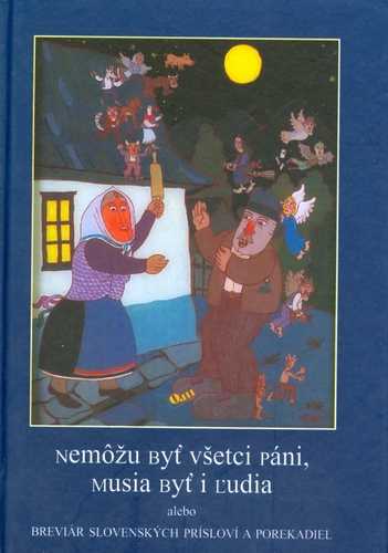 Nemôžu byť všetci páni, musia byť i ľudia