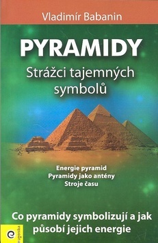 Kniha Pyramidy - strážci tajemných symbolů