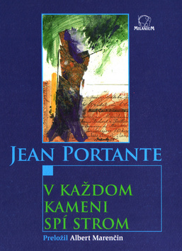 V každom kameni spí strom - Jean Portante kúpite na Panta Rhei
