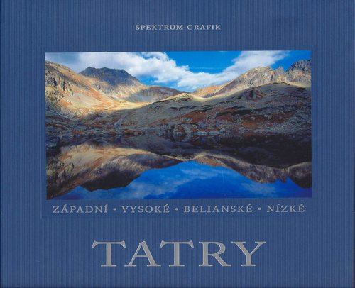 Tatry - Západní - Vysoké - Belianské - Nízké