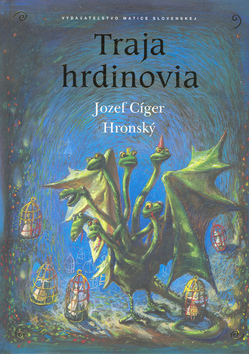 Traja hrdinovia
