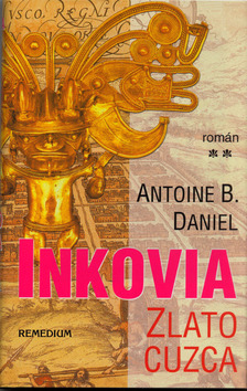Kniha Inkovia - Antoine B. Daniel
