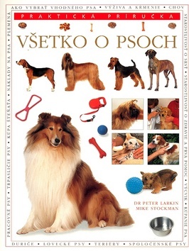 Všetko o psoch - praktická príručka