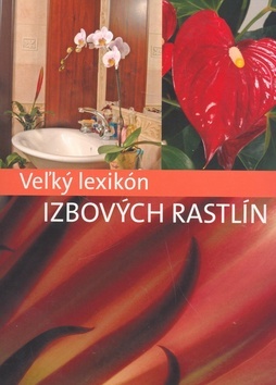 Veľký lexikón izbových rastlín