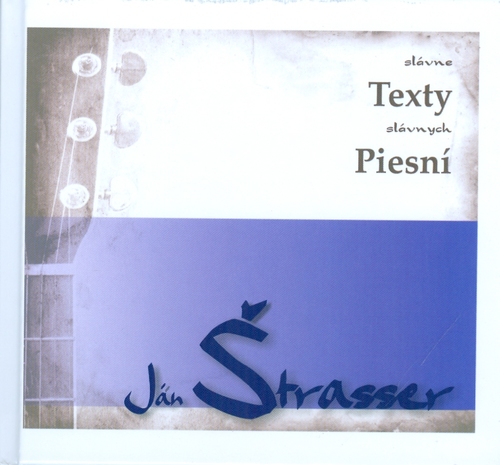 Ján Štrasser - slávne texty slávnych piesní (kniha+CD)