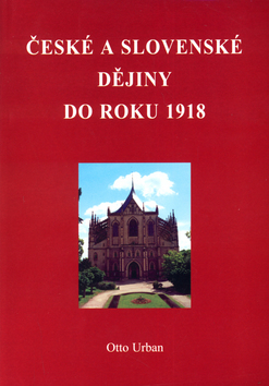 Kniha České a Slovenské dějiny do roku 1918 - Urban Otto