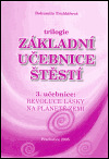 Základní učebnice štěstí 3.díl