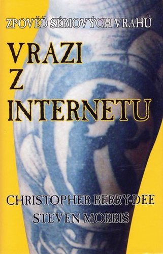 Zpověď sériových vrahů-Vrazi z internetu