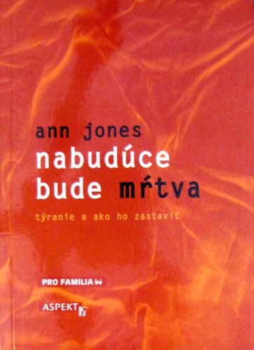 Kniha Nabudúce bude mŕtva - Ann Jones