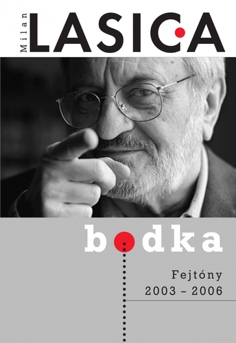 Bodka - Fejtóny 2003 - 2006