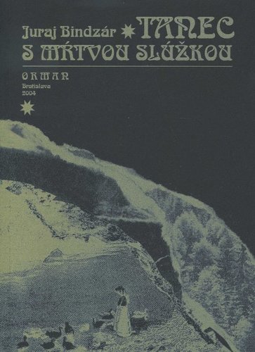 Kniha Tanec s mŕtvou slúžkou - Juraj Bindzár