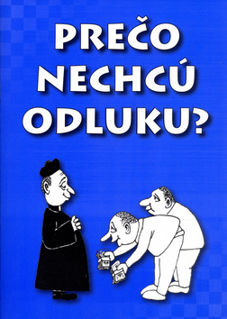 Kniha Prečo nechcú odluku