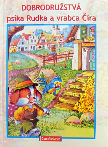Dobrodružstvá psíka Rudka a vrabca Čira