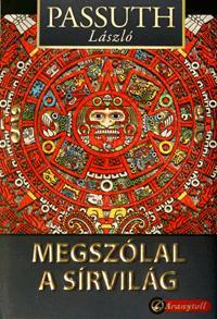 Kniha Megszólal a sírvilág - László Passuth