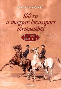 100 év a magyar lovassport történetéből