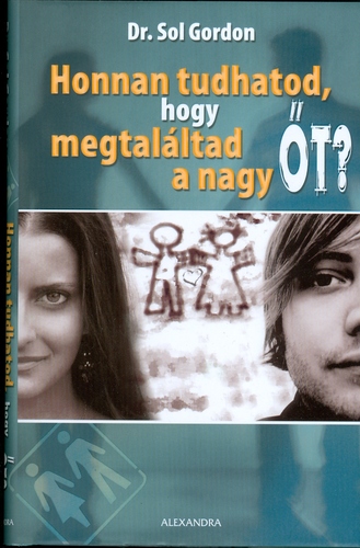 Honnan tudhatod, hogy megtaláltad a nagy Őt?