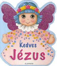 Kedves Jézus