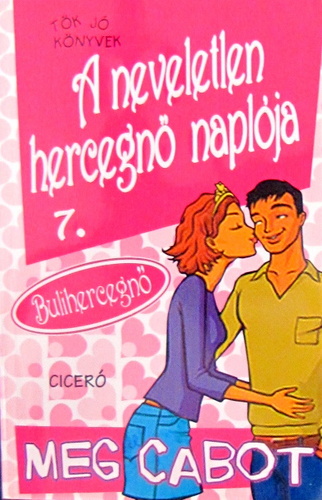 A neveletlen hercegnő naplója 7.