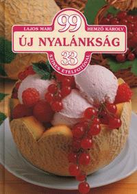 99 új nyalánkság 33 színes ételfotóval