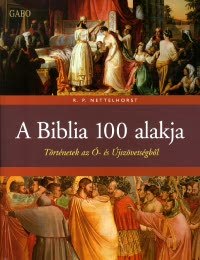 Kniha A biblia 100 alakja - Nettelhorst R.P.