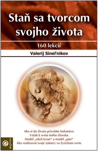 Kniha Staň sa tvorcom svojho života - Valerij Sineľnikov,Barbora Kráľová