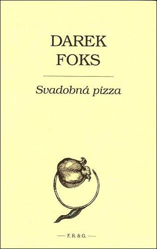 Svadobná pizza - Darek Foks