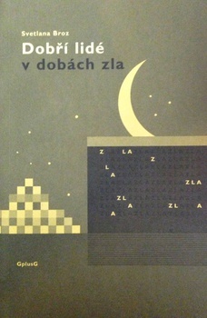 Dobří lidé v dobách zla
