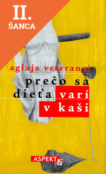 Lacná kniha Prečo sa dieťa varí v kaši