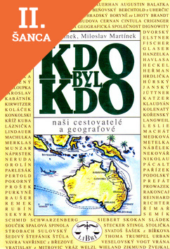Lacná kniha Kdo byl kdo Naši cestovatelé a geografové