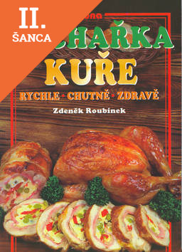Lacná kniha Kuchařka Kuře rychle, chutně, zdravě